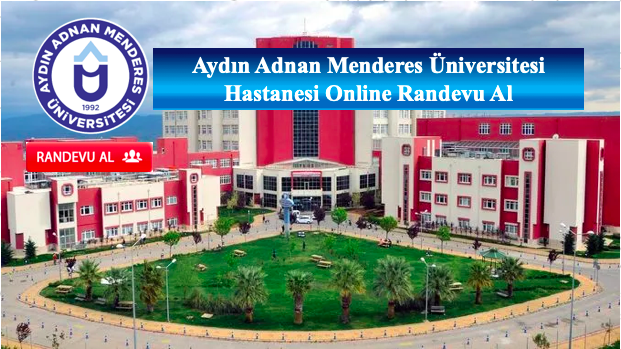 ADÜ Randevu Al, Adnan Menderes Üniversitesi Hastanesi Online Randevu