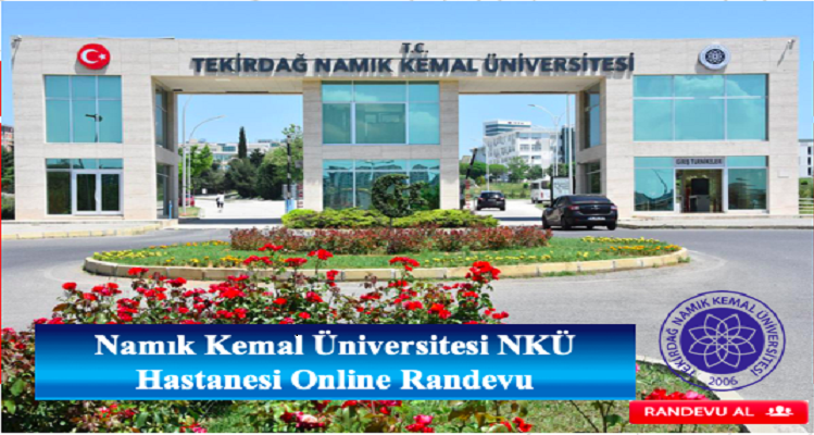 Namık Kemal Üniversitesi NKÜ Tıp Fakültesi Hastanesi Online Randevu Al