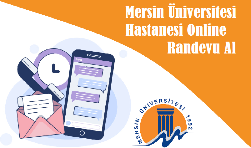 Mersin Üniversitesi Tıp Fakültesi Hastanesi Online Randevu Alma