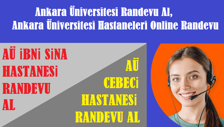 Ankara Üniversitesi Hastane Randevu Al, İbni Sina Hastanesi Online Randevu