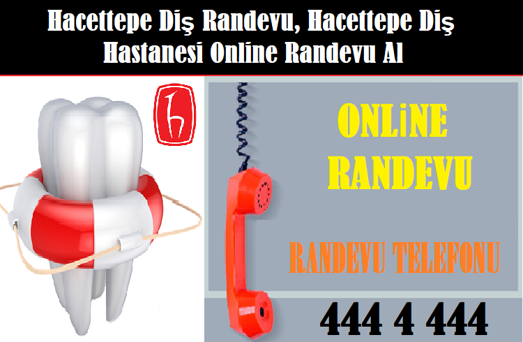 Hacettepe Üniversitesi Diş Hakimliği Fakültesi Hastanesi Online Randevu Al